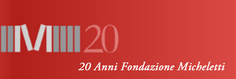 20 anni della Fondazione Luigi Micheletti